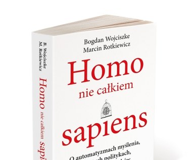 Homo nie całkiem sapiens, Bogdan Wojciszke i Marcin Rotkiewicz