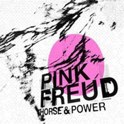 Pink Freud: -Horse & Power