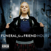 Funeral For A Friend: -Hours