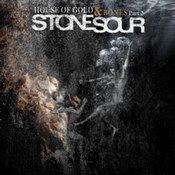Stone Sour: -House Of Gold & Bones Part 2