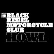 Black Rebel Motorcycle Club: -Howl