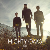 Mighty Oaks: -Howl