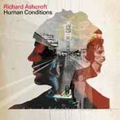 Richard Ashcroft: -Human Conditions