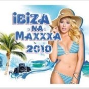 różni wykonawcy: -Ibiza na Maxxxa 2010