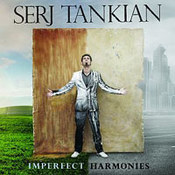 Serj Tankian: -Imperfect Harmonies