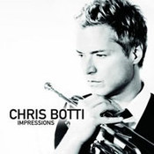 Chris Botti: -Impressions