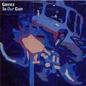 Gomez: -In Our Gun