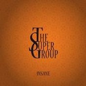 The Supergroup: -Insane