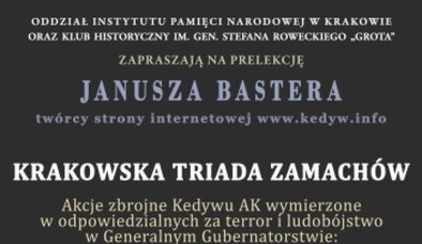 IPN zaprasza: Krakowska triada zamachów