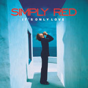 Simply Red: -It's Only Love