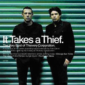 Thievery Corporation: -It Takes A Thief