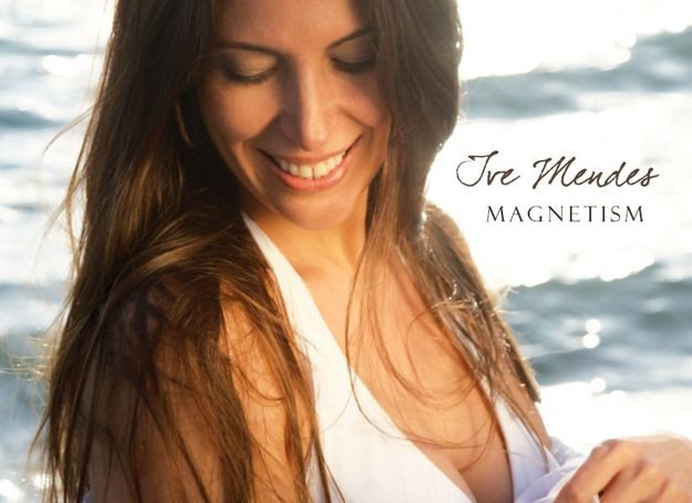 Ive Mendes - "Magnetism" /materiały prasowe