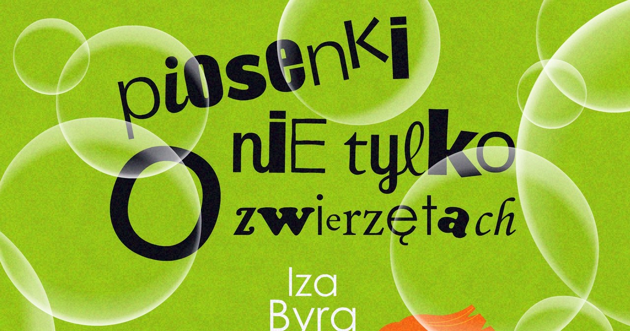 Iza Byra „Piosenki nie tylko o zwierzętach”. /materiały prasowe