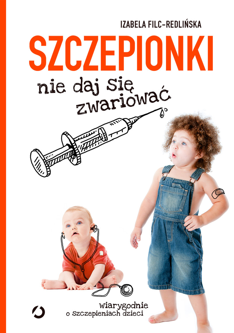 Izabela Filc-Redlińska napisała pierwszy w Polsce poradnik pt. „Szczepionki. Nie daj się zwariować” /.