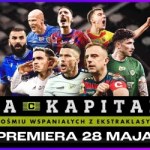 Ekstraklasa "Ja, Kapitan": Gwiazdy Ekstraklasy w nowym serialu sportowym CANAL+