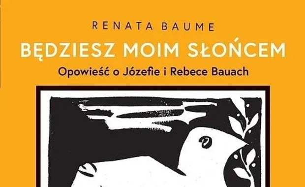 JA znaczy BÓG - refleksje wokół książki Renaty Baume pt. "Będziesz moim słońcem. Opowieść o Józefie i Rebece Bauach".       