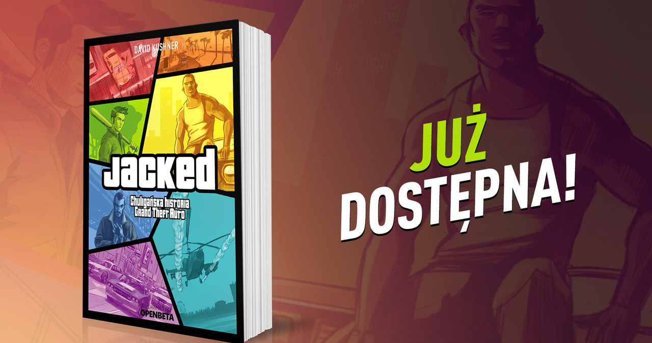 "Jacked. Chuligańska historia Grand Theft Auto" /materiały prasowe