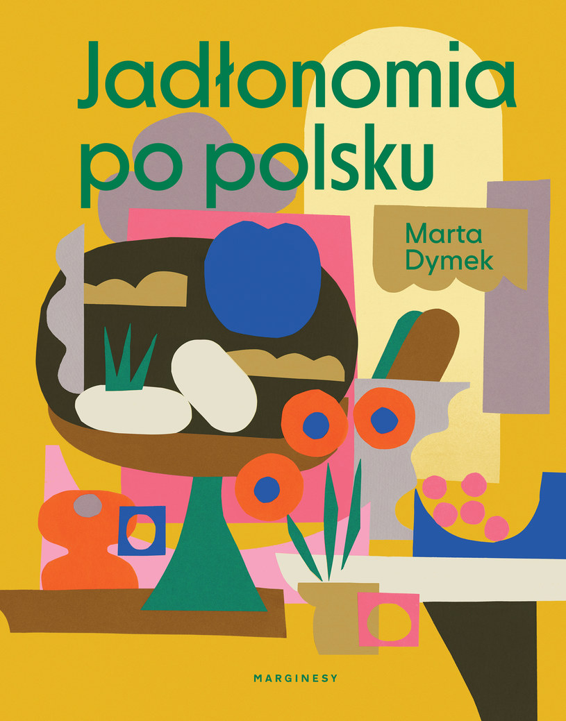 "Jadłonomia po polsku" autorstwa Marty Dymek /materiały promocyjne