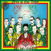 Ares & The Tribe: -Jah Jah children