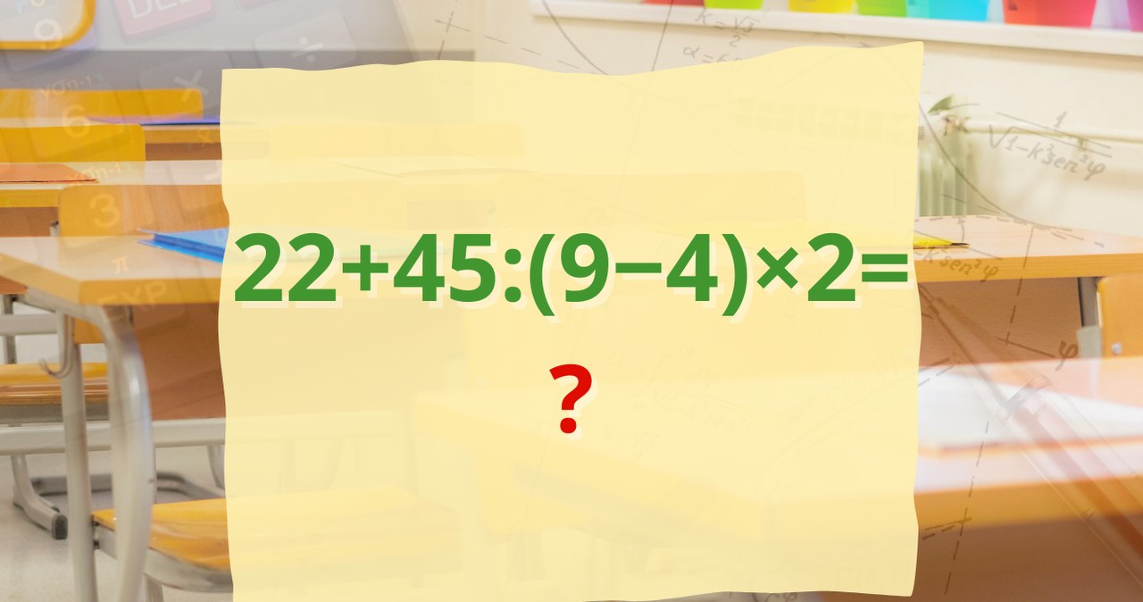 Jak brzmi rozwiązanie zagadki: 22+45:(9−4)×2=? /Canva Pro