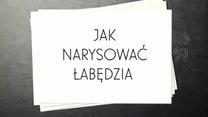 Jak narysować łabędzia?