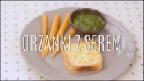 Jak przyrządzić grzanki z serem?