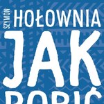 Jak robić dobrze