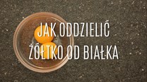 Jak szybko oddzielić żółtko od białka? Banalny trik