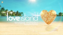 Jak wygląda życie po "Love Island"? Zobaczcie koniecznie