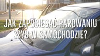 Jak zapobiegać parowaniu szyb w samochodzie?