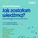 Jak zostałam wiedźmą - sztuka autobiograficzna dla dorosłych i dzieci