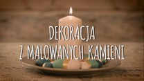 Jak zrobić dekorację z malowanych kamieni