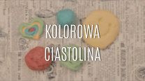 Jak zrobić kolorową ciastolinę w domu?