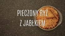 Jak zrobić pieczony ryż z jabłkami? Łatwy przepis