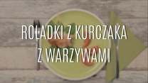 Jak zrobić roladki z kurczaka z warzywami?