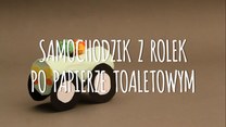 Jak zrobić samochodzik z rolek po papierze?