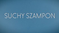 Jak zrobić suchy szampon?