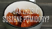 Jak zrobić suszone pomidory w domu?