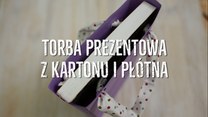 Jak zrobić torbę prezentową z kartonu?