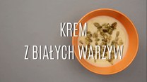 Jak zrobić zupę krem z białych warzyw?