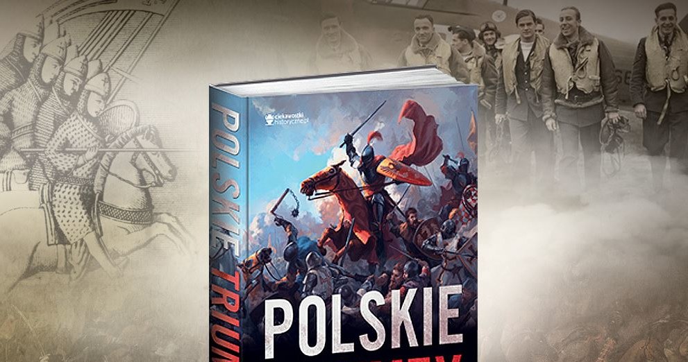 Jakie 50 bitew w historii Polski miało wpływ na dzieje? /materiał partnera