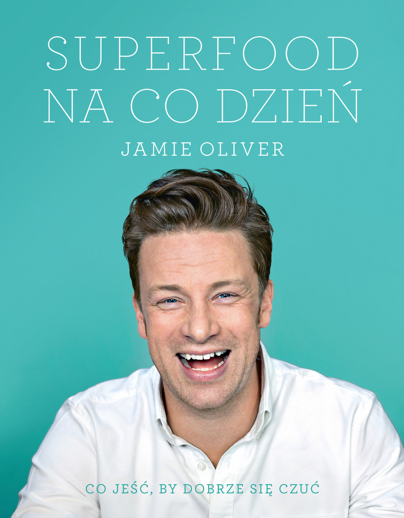 Jamie Oliver, Sooperfood na co dzień /materiały prasowe