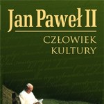 Jan Paweł II- człowiek kultury