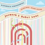 Jarmark U Babci Anny na Nikiszowcu zaprasza!