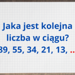 Jeśli odgadniesz kolejną liczbę, jesteś geniuszem. Spróbujesz?