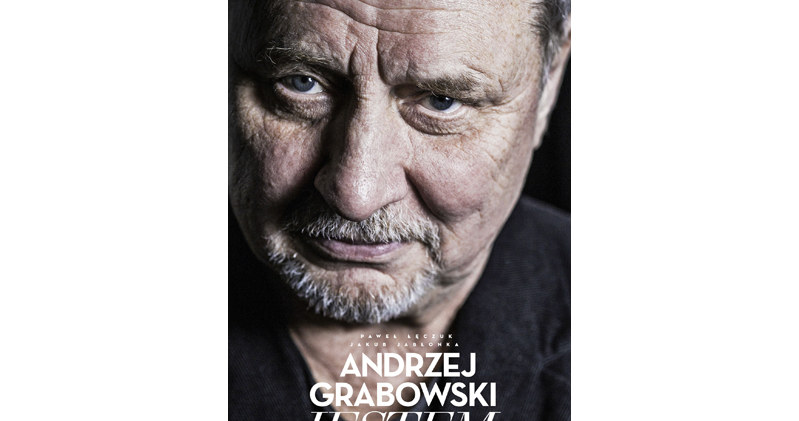 „Jestem jak motyl” – Andrzej Grabowski, Paweł Łęczuk, Jakub Jabłonka. Wydawnictwo Agora /materiały prasowe