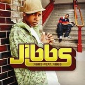 Jibbs: -Jibbs feat. Jibbs