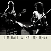 Pat Metheny: -Jim Hall & Pat Metheny
