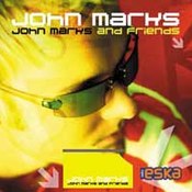John Marks: -John Marks and Friends