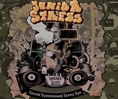 Junior Stress "Sound Systemowej Sceny Syn" (recenzja): Młody duchem, stary doświadczeniem